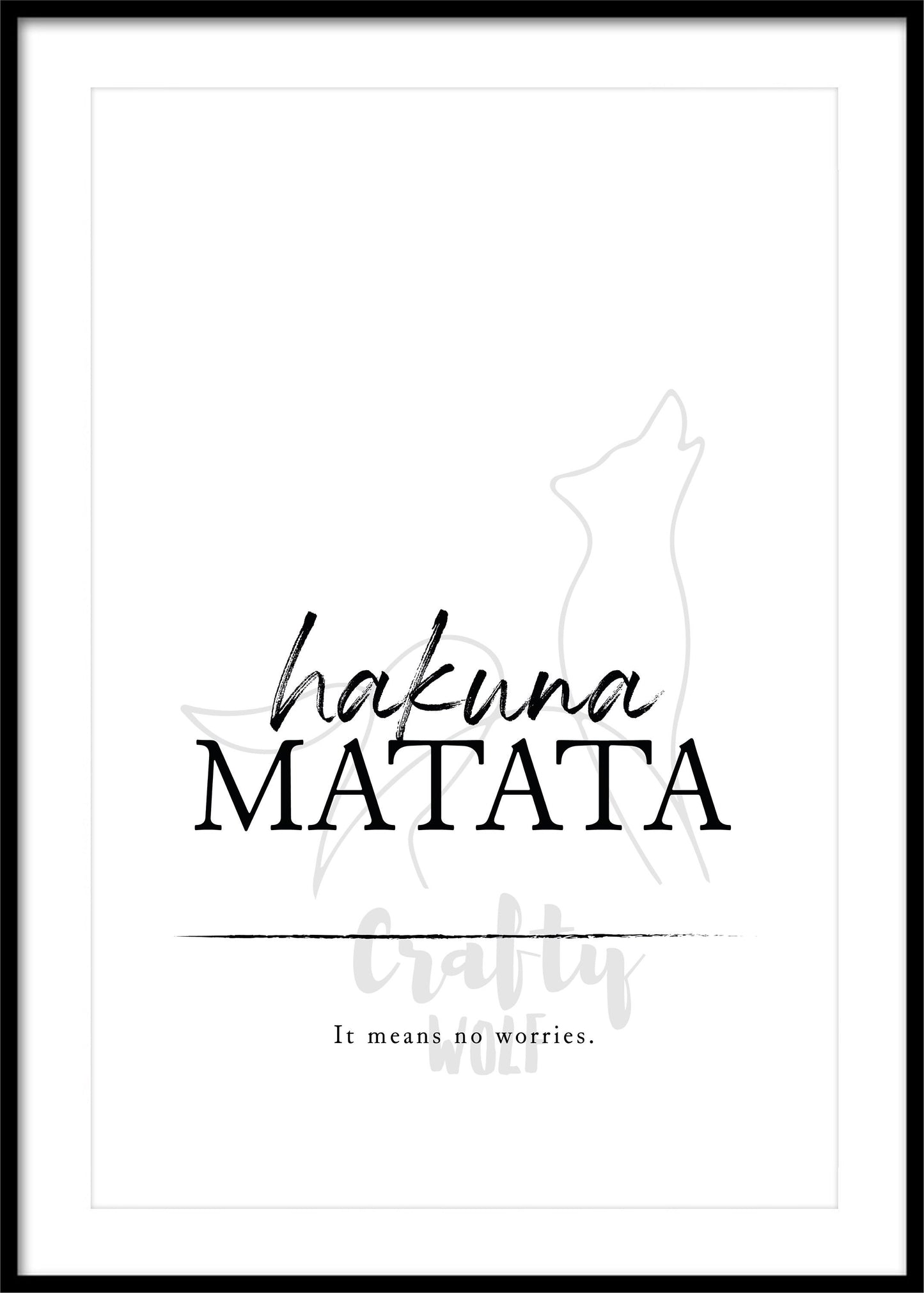 'Hakuna Matata' - Inspirational Print Quotes
