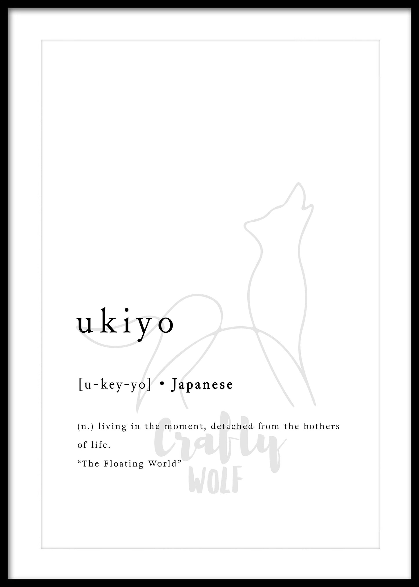 'Ukiyo' - Inspirational Print Quotes