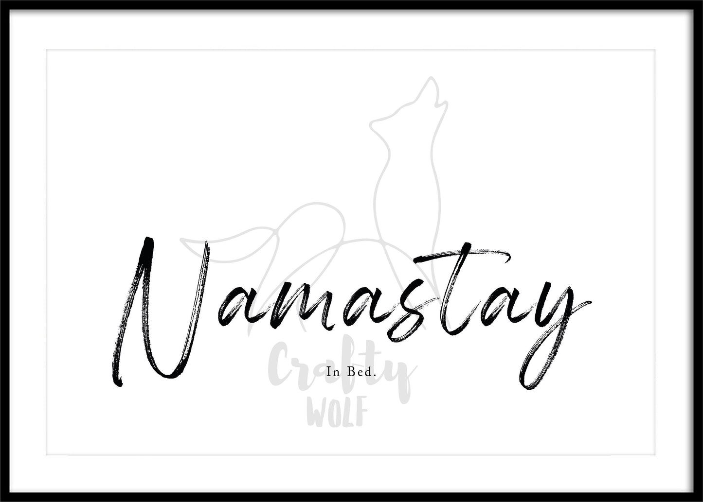 'Namastay in Bed' - Yoga Quote Art Print