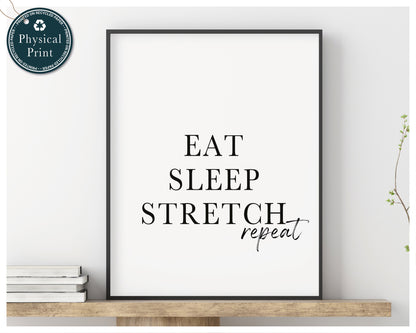 'Eat | Sleep | Stretch' - Quote Art Print